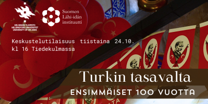 Tapahtumamainos: Turkin tasavalta - ensimmäiset 100 vuotta. Taustalla kuva punaisista ilmapalloista ja Ataturk-kuvioidusta lippunauhasta.